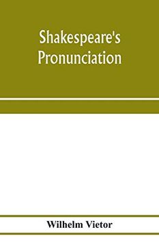 portada Shakespeare's Pronunciation; A Shakespeare Phonology With a Rime-Index to the Poems as a Pronouncing Vocabulary (in English)
