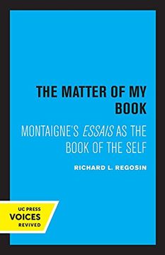 portada The Matter of my Book: Montaigne'S Essais as the Book of the Self (en Inglés)