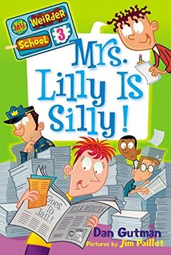 portada Mrs. Lilly is Silly! (my Weirder School #3) 