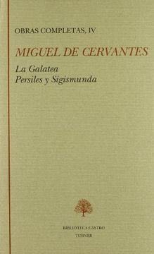 portada Obras Completas. T. 4. La Galatea; Persiles y Sigismunda