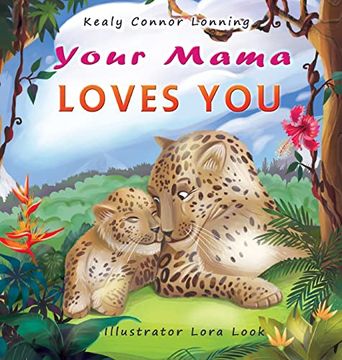 portada Your Mama Loves You: A Touching Tribute to the Timeless Bond Between Mothers and Babies 