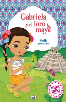 portada Gabriela y el Loro Maya (in Spanish)