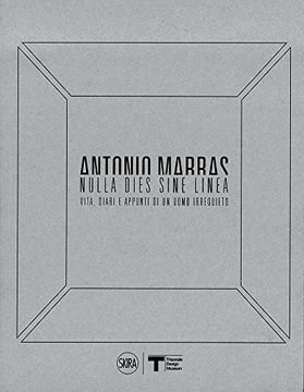 portada Antonio Marras: Nulla Dies Sine Linea: Life, Diaries and Notes of a Restless man (in English)