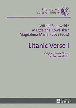 portada Litanic Verse i: Origines, Iberia, Slavia et Europa Media: 1 (Literary & Cultural Theory) (en Inglés)