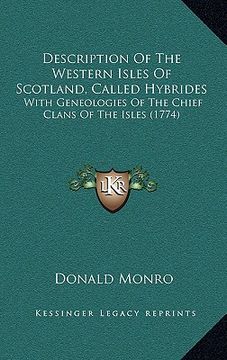 portada description of the western isles of scotland, called hybrides: with geneologies of the chief clans of the isles (1774) (en Inglés)
