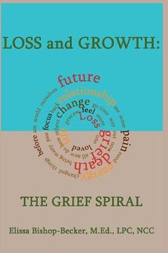 portada Loss and Growth: The Grief Spiral (en Inglés)