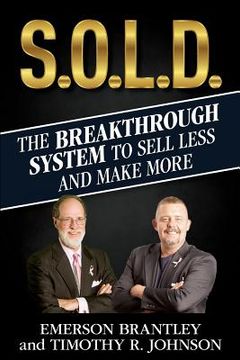 portada S.O.L.D.: The Breakthrough System To Sell Less And Make More (en Inglés)