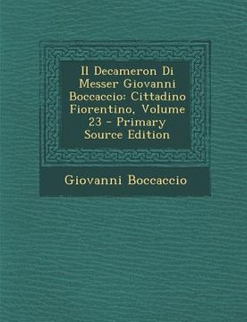 portada Il Decameron Di Messer Giovanni Boccaccio: Cittadino Fiorentino, Volume 23 (en Italiano)