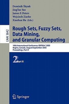 portada rough sets, fuzzy sets, data mining, and granular computing: 10th international conference, rsfdgrc 2005, regina, canada, august 31 - september 2, 200 (en Inglés)