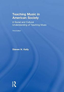 portada Teaching Music in American Society: A Social and Cultural Understanding of Teaching Music