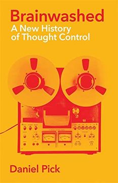 portada Brainwashed: A New History of Thought Control (in English)