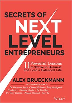 portada Secrets of Next-Level Entrepreneurs: 11 Powerful Lessons to Thrive in Business and Lead a Balanced Life (en Inglés)