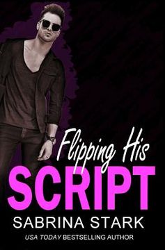 portada Flipping His Script: A Loathing to Love Romance (en Inglés)