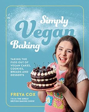 portada Simply Vegan Baking: Taking the Fuss out of Vegan Cakes, Cookies, Breads, and Desserts 