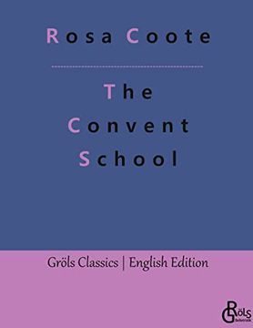 portada The Convent School: Early Experiences of a Young Flagellant (en Inglés)
