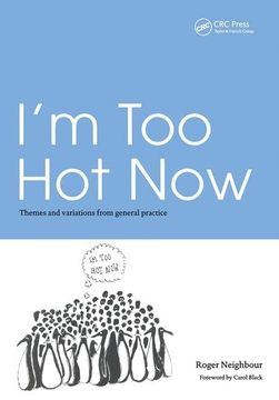 portada I'm Too Hot Now: Themes and Variations from General Practice (en Inglés)
