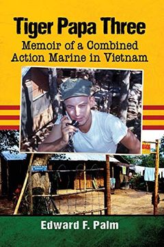 portada Tiger Papa Three: Memoir of a Combined Action Marine in Vietnam 