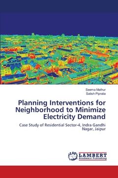 portada Planning Interventions for Neighborhood to Minimize Electricity Demand (en Inglés)