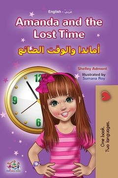 portada Amanda and the Lost Time (English Arabic Bilingual Book for Kids) (en Árabe)