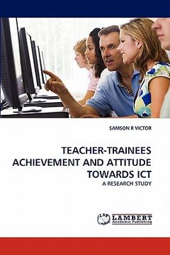 portada teacher-trainees achievement and attitude towards ict (in English)