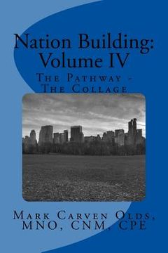 portada Nation Building: Volume IV: The Pathway - The Collage (en Inglés)