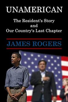 portada Unamerican: The Resident's Story and our Country's Last Chapter (in English)