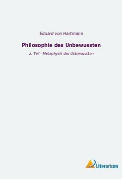 portada Philosophie des Unbewussten: 2. Teil - Metaphysik des Unbewussten (en Alemán)