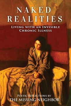 portada Naked Realities: Living with an Invisible Chronic Illness (in English)