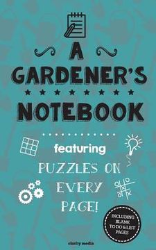 portada A Gardener's Notebook: Featuring 100 puzzles (en Inglés)