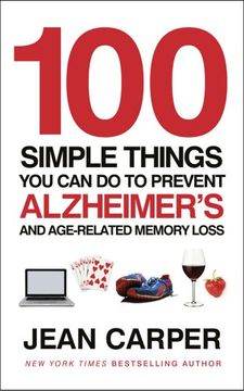 portada 100 simple things you can do to prevent alzheimer's and age-related memory loss (in English)