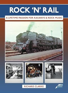 portada Rock 'n' Rail: A Lifetime Passion for Railways and Rock Music (en Inglés)
