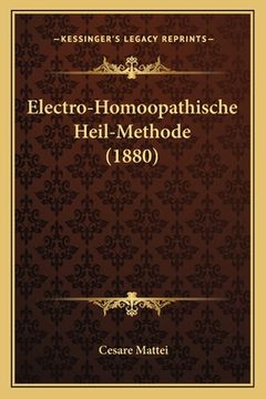 portada Electro-Homoopathische Heil-Methode (1880) (in German)