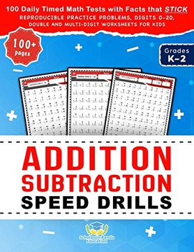portada Addition Subtraction Speed Drills: 100 Daily Timed Math Tests With Facts That Stick, Reproducible Practice Problems, Digits 0-20, Double and. Kids in Grades k-2 (Practicing Math Facts) (en Inglés)