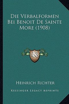 portada Die Verbalformen Bei Benoit De Sainte More (1908) (en Alemán)