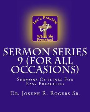 portada Sermon Series 9 (For All Occasions): Sermons Outlines For Easy Preaching (in English)