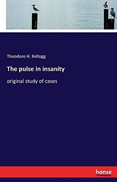 portada The Pulse in Insanity: Original Study of Cases (in English)