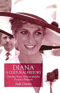 portada Diana, a Cultural History: Gender, Race, Nation and the People's Princess (en Inglés)