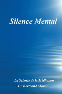 portada Silence Mental: La Science de la Méditation (en Francés)