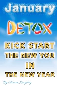portada January Detox: Festive Foodie - How To Kick Start the New Year to a New You (in English)