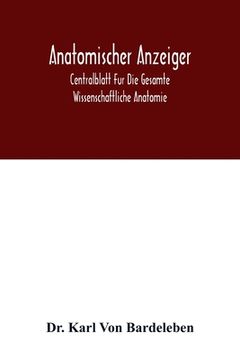 portada Anatomischer Anzeiger; Centralblatt Fur Die Gesamte Wissenschaftliche Anatomie. Amtliches organ der Anatomischen Gesellschaft. 49.Band (en Inglés)
