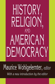 portada History, Religion, and American Democracy (en Inglés)