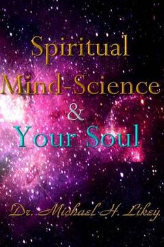 portada Spiritual Mind-Science And Your Soul (en Inglés)
