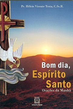 portada Bom Dia, Espírito Santo: Orações da Manhã (in Portuguese)