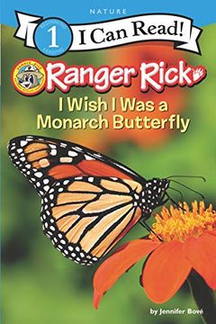 portada Ranger Rick: I Wish i was a Monarch Butterfly (i can Read Level 1) (in English)