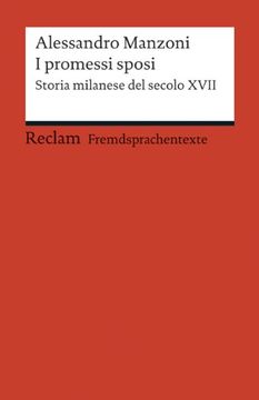 portada I Promessi Sposi: Storia Milanese del Secolo Xvii. Edizione Ridotta (Fremdsprachentexte) (en Italiano)