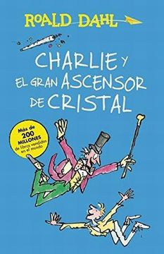 portada Charlie y el Ascensor de Cristal (in Spanish)
