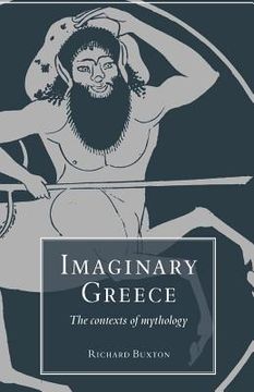 portada Imaginary Greece Paperback: The Contexts of Mythology (en Inglés)