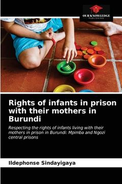 portada Rights of infants in prison with their mothers in Burundi (en Inglés)