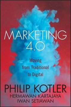 Marketing 4.0: Moving from Traditional to Digital (en Inglés)