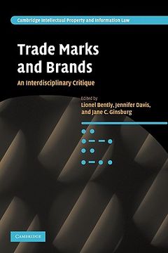 portada Trade Marks and Brands: An Interdisciplinary Critique (Cambridge Intellectual Property and Information Law) (en Inglés)